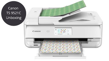 Canon TS 9521C Unboxing, Setup and Review