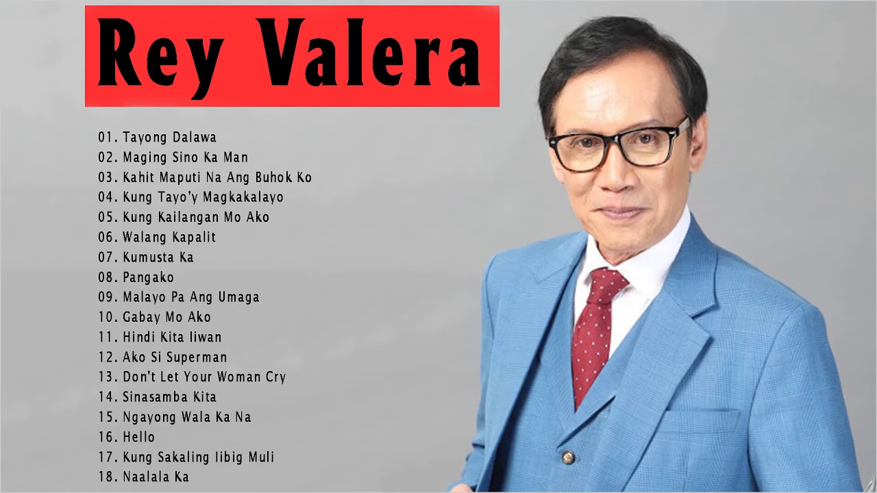 Best Songs Of Rey Valera 2021 - Best OPM Nonstop Love Songs