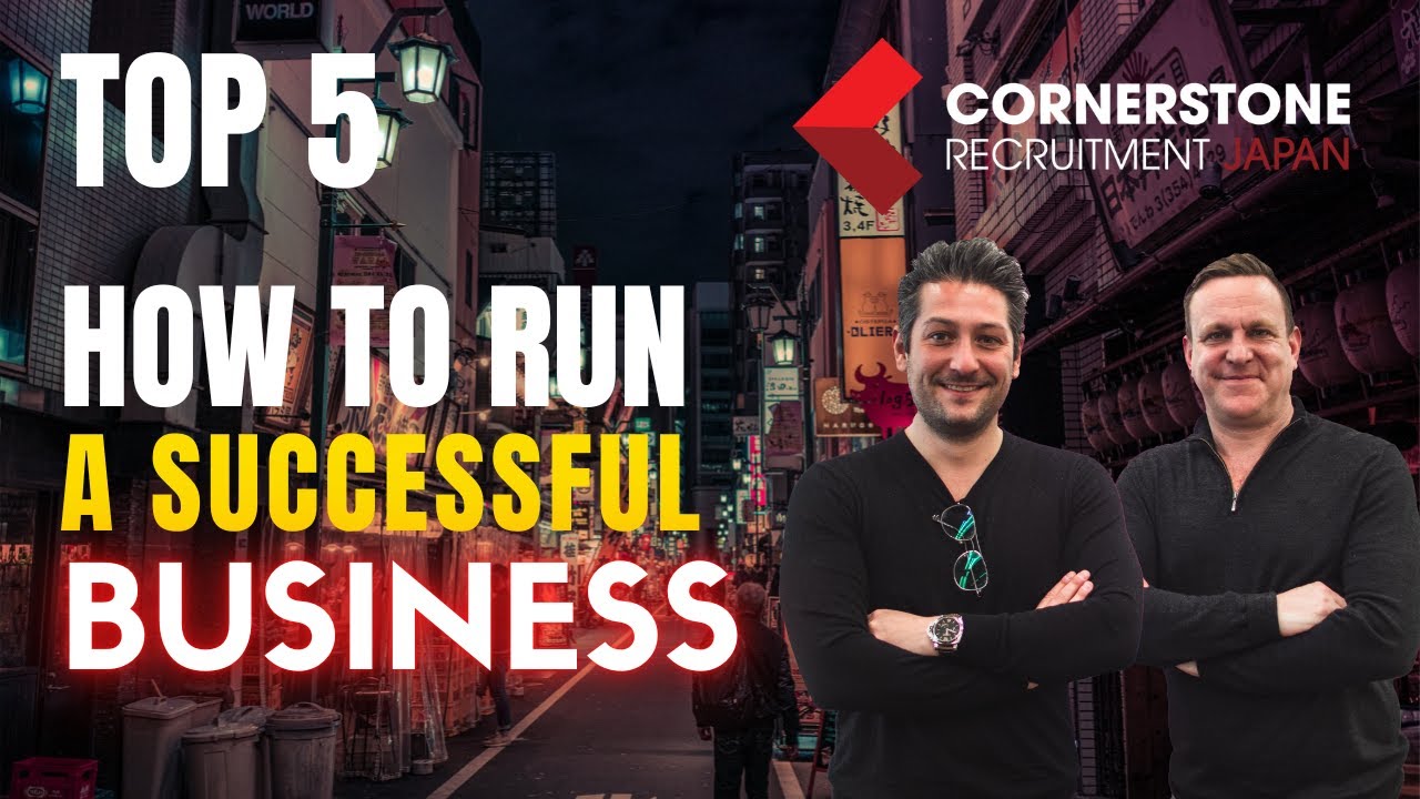 TOP 5 - Lessons in Running a Business | Japan Recruitment
