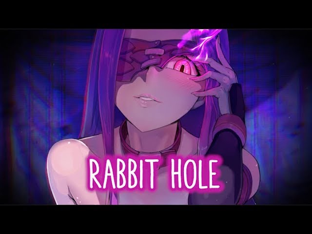 【Nightcore】→ Rabbit Hole || Lyrics class=