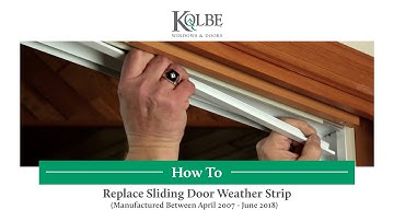 How to Replace Sliding Door Weather Strip