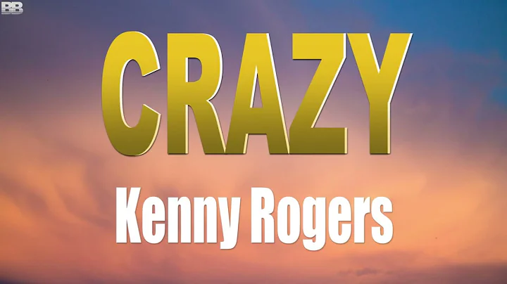 Kenny Rogers Crazy Lyrics