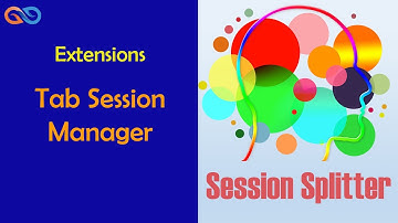 Session Splitter Tutorial  Extensions 06 Tab Session Manager