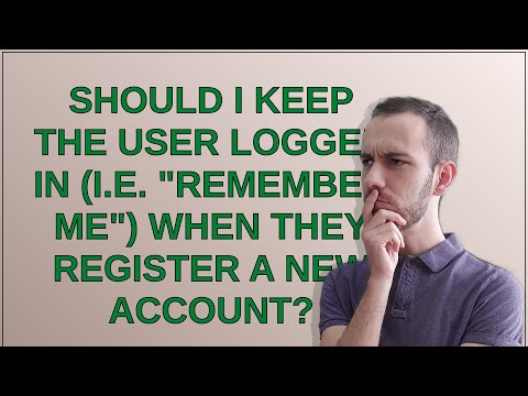 Should I keep the user logged in (i.e. "remember me") when they register a new account?