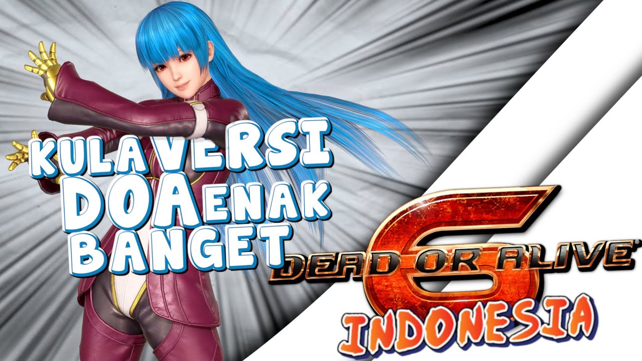 KULA VERSI DOA ENAK BANGET BRO - DEAD OR ALIVE 6 INDONESIA