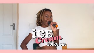 Ice Cream (2000s ver.) - Blackpink (블랙핑크)