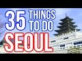 35 Things To Do in Seoul, Korea (Seoul Attractions 2015)