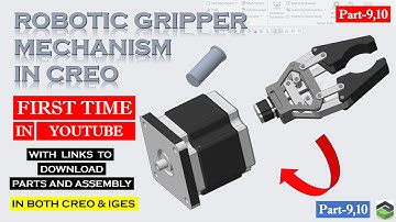 " ROBOTIC GRIPPER MECHANISM " PART-9,10 in Creo. Full tutorial with detailed explanation.