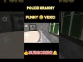 POLICE GRANNY FUNNY SHORT VIDEO