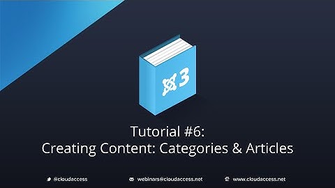 Getting Started with Joomla 3 & CloudBase 3: Creating Content: Categories & Articles - Tutorial #6