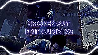 Smoked Out | Edit Audio V2