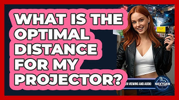 What Is The Optimal Distance For My Projector?