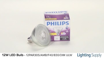 Philips 12W LED PAR30 Bulb (12PAR30S/AMB/F40/830/DIM ULW)