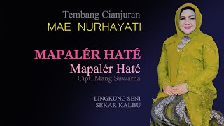 Jampé, sangkan haté teu tagiwur. Mae Nurhayati - Mapalér Haté (Tembang Cianjuran) - @AMIFASTUDIO