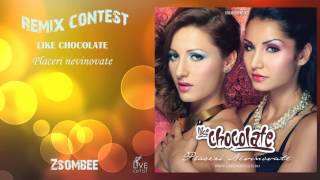 Like Chocolate - Placeri nevinovate (Remix Contest) by Zsombee