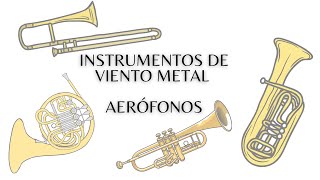 Instrumentos de viento metal. Aerófonos