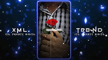 💘🥀Kabhi Jo Baadal Barse || New XML File🌈💫 || New Trend XML💥💯 || XML Presets🎟️💦 ||