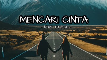 Mencari Cinta - NOAH Feat BCL