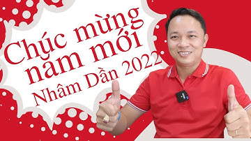 Chúc mừng xuân Nhâm Dần 2022 I Phạm Văn Nam