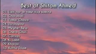 Best Of Shitom Ahmed   Top 10 Shitom Ahmed Songs