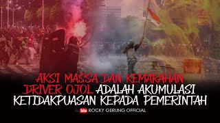 AKSI MASSA DAN KEMARAHAN DRIVER OJOL ADALAH AKUMULASI KETIDAKPUASAN KEPADA PEMERINTAH