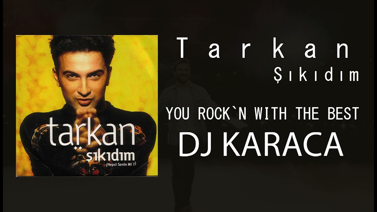 Tarkan - Şıkıdım [DJ KARACA REMIX]