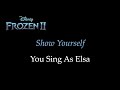 Frozen 2  show yourself  karaokesing with me you sing elsa