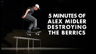 5 Minutes Of Alex Midler Destroying The Berrics