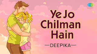 Ye Jo Chilman Hain Deepika Hindi Cover Song Saregama Open Stage