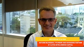 Jin's podcast #1: Antoine Blondeau, founder and Managing Partner at Alpha Intelligence Capital