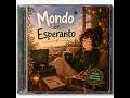 Mia unua kanto : Mondo en Esperanto