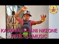 KADAMA LUJANI NKEONE 2022 OFFICIAL MUSIC Dj Musa Kasekese Msambazaji Wa Nyimbo 0629858034 KADAMA LUJANI NKEONE 2022 OFFICIAL MUSIC Dj Musa Kasekese Msambazaji Wa Nyimbo 0629858034