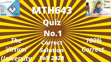 MTH 643: MTH643 quiz 1 2020 fall solution : Most repeating  Quizzes virtual university vu.