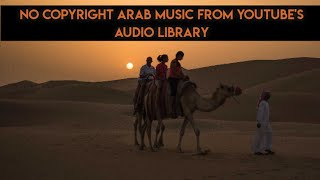 No Copyright Arabic Music From Youtubes Audio Library