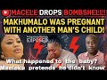 😱 MACELE DROPS BOMBSHELL! Makhumalo Was Pregnant With Another Man’s Child Before Mseleku 😢 