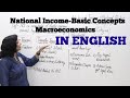 #10 National Income-Basic Concepts (IN ENGLISH), Macroeconomics(12)|| Shachi's Academy ||