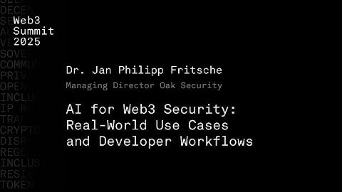 AI for Web3 Security - Dr. Jan Philipp Fritsche - Web3 Summit 2025