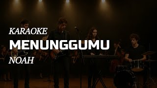 Menunggu Mu  Noah  Karaoke Pop Rock