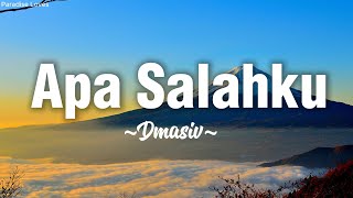 Dmasiv  Apa Salahku  S