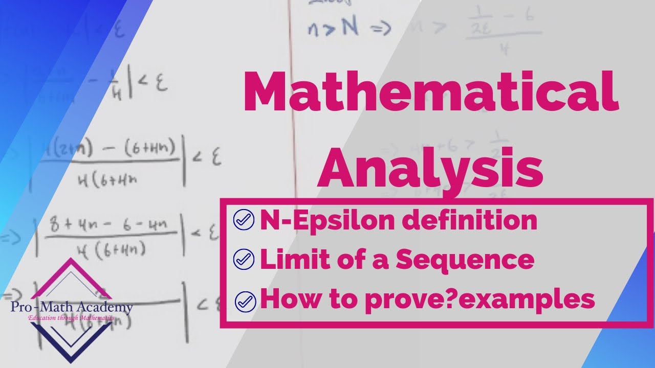 Elements of Mathematical Analysis: The Limit of a sequence Part 1