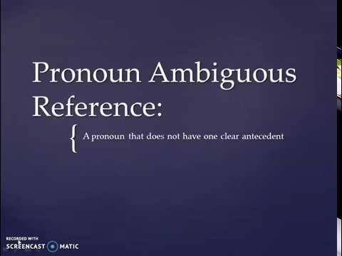 Pronoun ambiguous reference