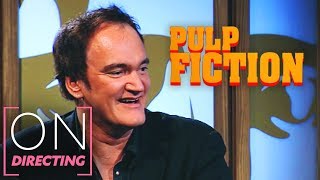 Quentin Tarantino on Pulp Fiction and How He Started Directing | On Directing