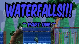 Terraria | Let's Build Waterfalls - Part One