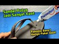 Hanya pakai odol bekas  sandal jepit putus jadi super kuat  zoel m kreatif