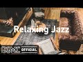 Relaxing Jazz: Relax Autumn Jazz Piano & Sweet Bossa Nova for Warm Mood