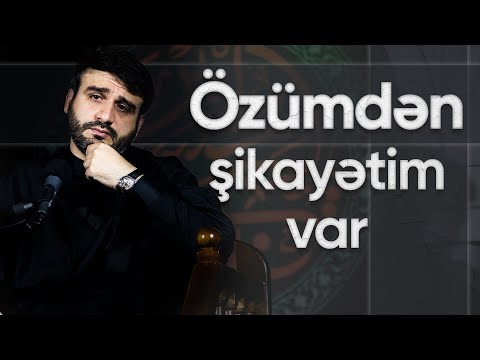 Hacı Ramil - Özümdən şikayətim var