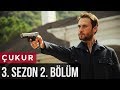 Çukur 3.Sezon 2.Bölüm