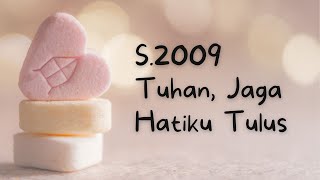 S. 2009 Tuhan Jaga Hatiku Tulus