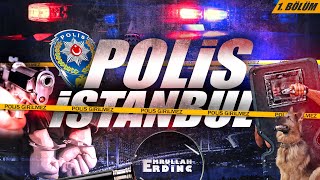 Polis İstanbul 1. Bölüm