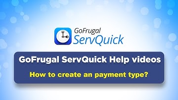 GoFrugal ServQuick- How to create payment types?